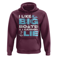 Funny I Like Big Boats and I Cannot Lie Hoodie