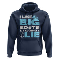 Funny I Like Big Boats and I Cannot Lie Hoodie
