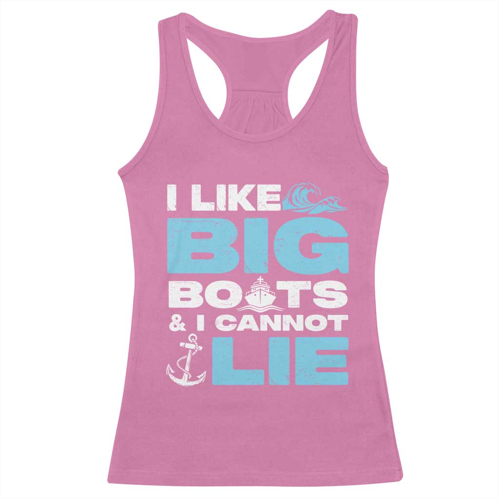 Funny I Like Big Boats and I Cannot Lie Racerback Tank Top