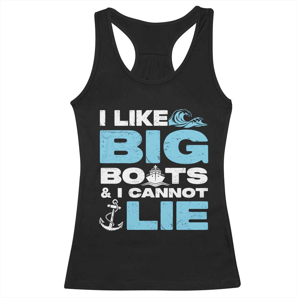 Funny I Like Big Boats and I Cannot Lie Racerback Tank Top
