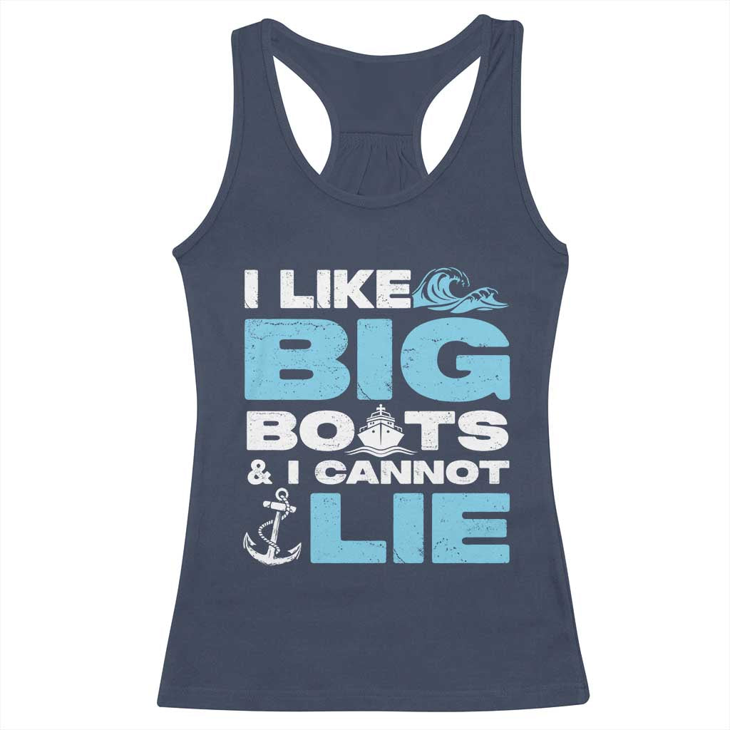 Funny I Like Big Boats and I Cannot Lie Racerback Tank Top