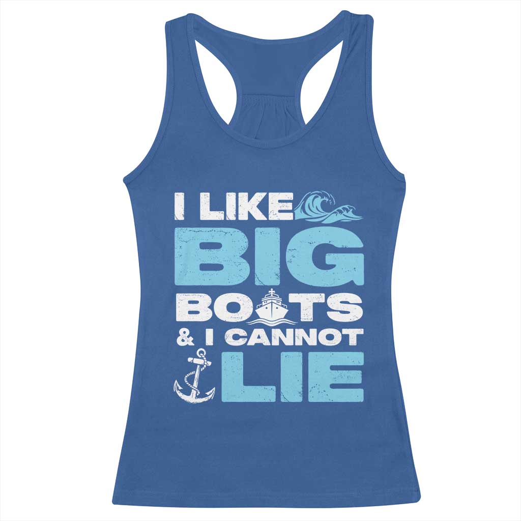 Funny I Like Big Boats and I Cannot Lie Racerback Tank Top