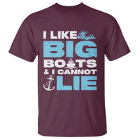 Funny I Like Big Boats and I Cannot Lie T Shirt