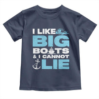 Funny I Like Big Boats and I Cannot Lie Toddler T Shirt
