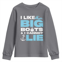 Funny I Like Big Boats and I Cannot Lie Youth Sweatshirt
