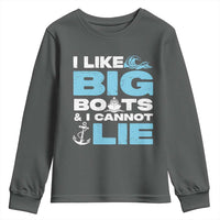 Funny I Like Big Boats and I Cannot Lie Youth Sweatshirt