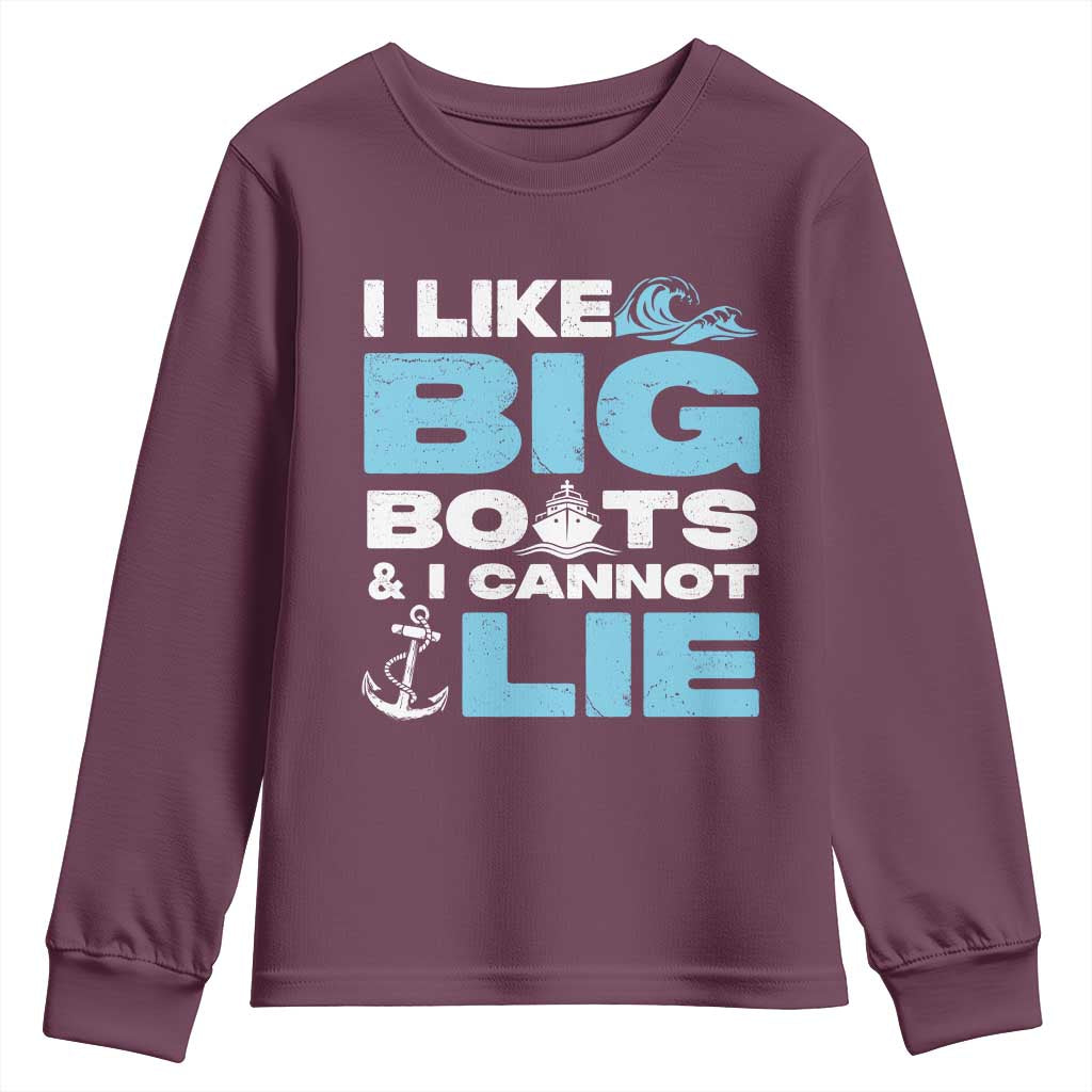 Funny I Like Big Boats and I Cannot Lie Youth Sweatshirt