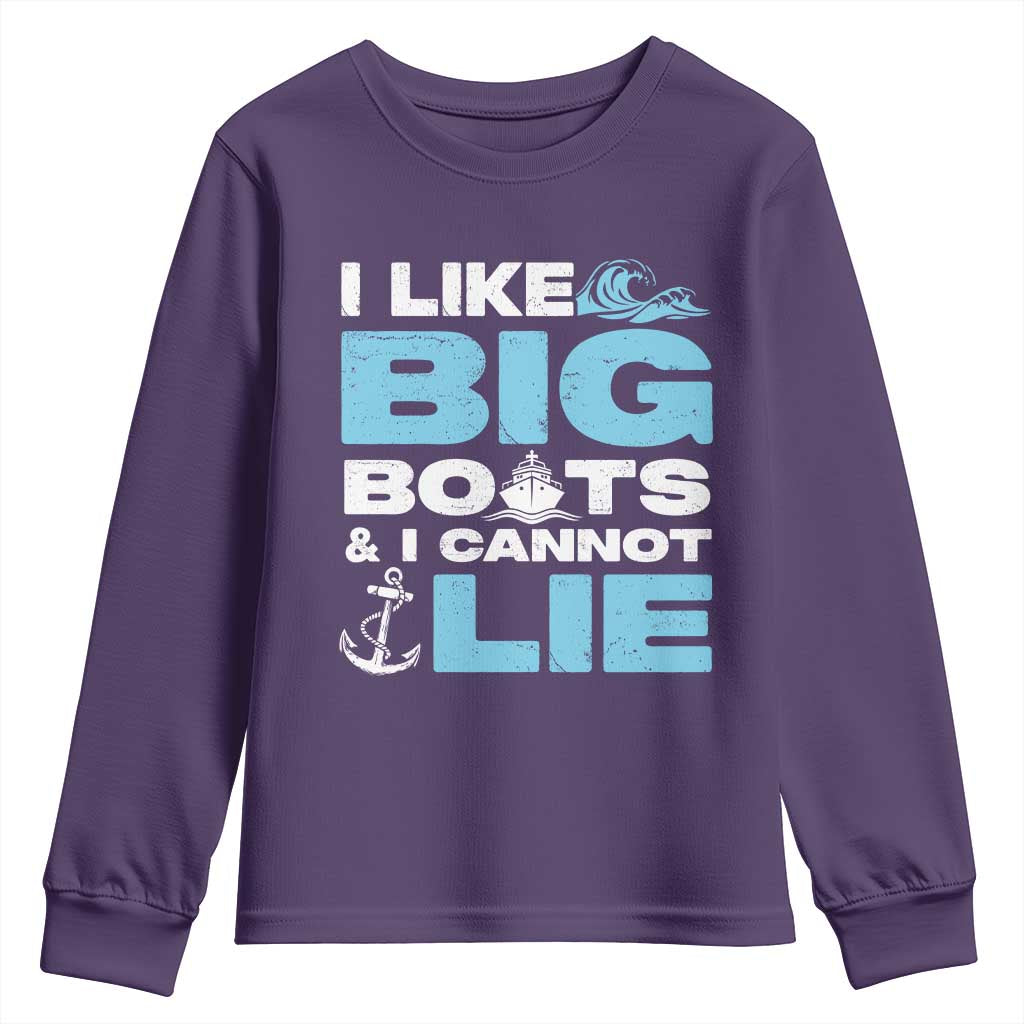 Funny I Like Big Boats and I Cannot Lie Youth Sweatshirt