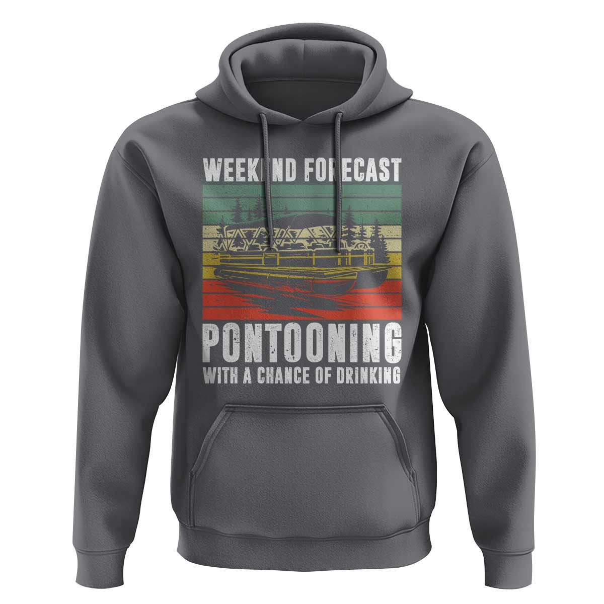 Weekend Forecast Pontooning With A Chance Of Drinking Hoodie