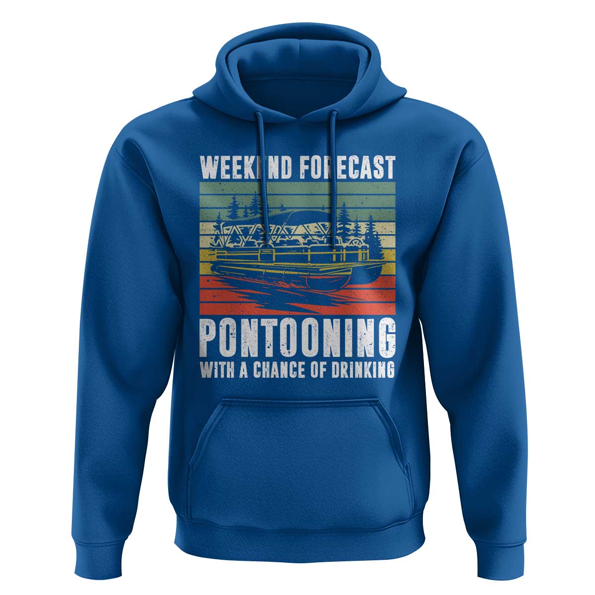 Weekend Forecast Pontooning With A Chance Of Drinking Hoodie