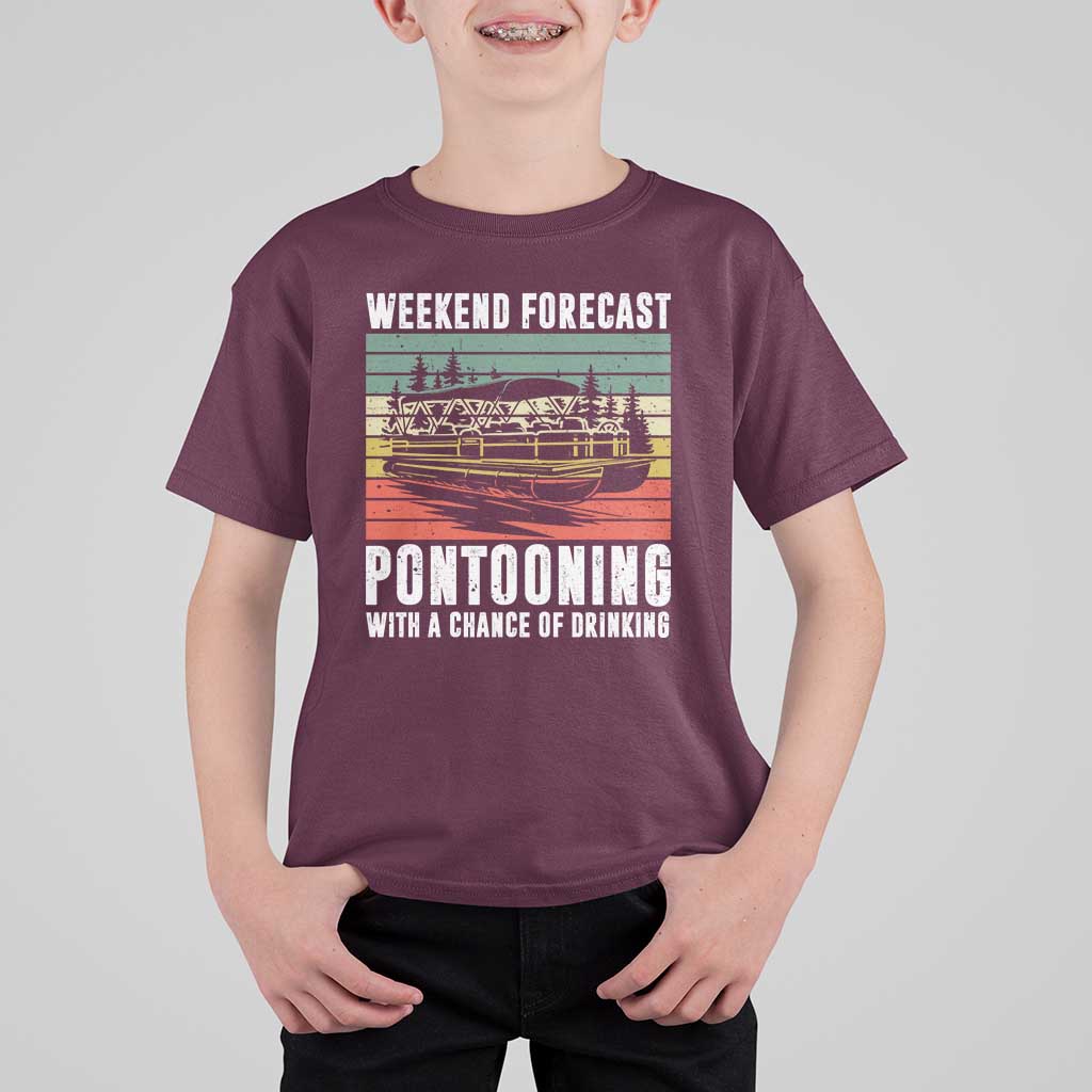 Weekend Forecast Pontooning With A Chance Of Drinking T Shirt For Kid