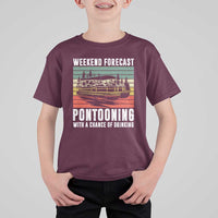 Weekend Forecast Pontooning With A Chance Of Drinking T Shirt For Kid