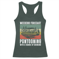 Weekend Forecast Pontooning With A Chance Of Drinking Racerback Tank Top