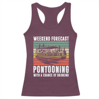 Weekend Forecast Pontooning With A Chance Of Drinking Racerback Tank Top
