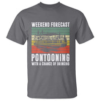 Weekend Forecast Pontooning With A Chance Of Drinking T Shirt