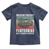 Weekend Forecast Pontooning With A Chance Of Drinking Toddler T Shirt