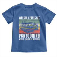 Weekend Forecast Pontooning With A Chance Of Drinking Toddler T Shirt