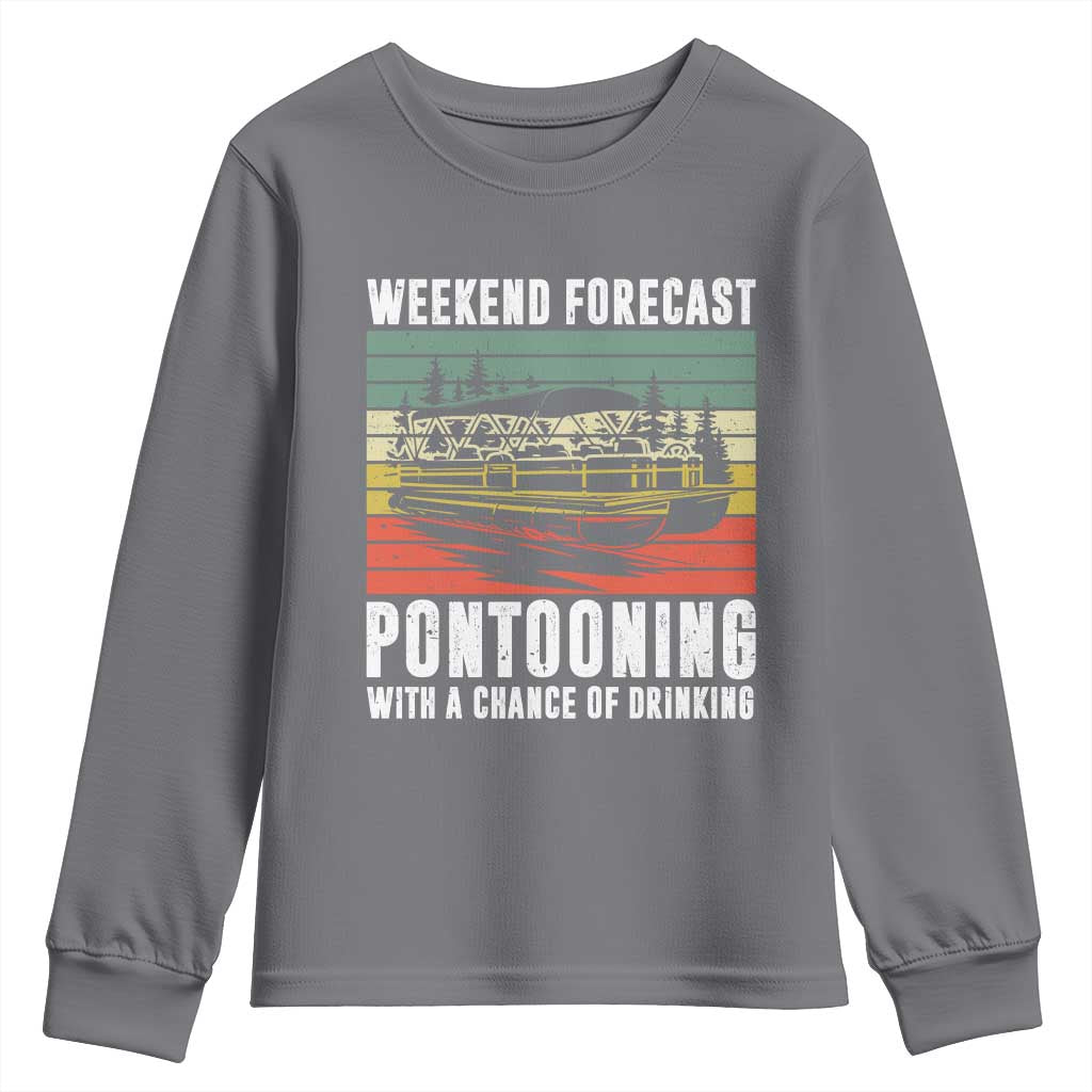Weekend Forecast Pontooning With A Chance Of Drinking Youth Sweatshirt