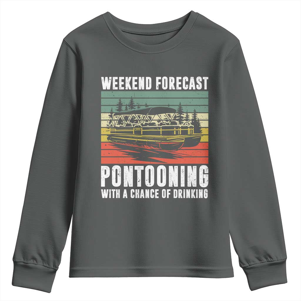Weekend Forecast Pontooning With A Chance Of Drinking Youth Sweatshirt