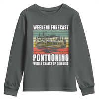 Weekend Forecast Pontooning With A Chance Of Drinking Youth Sweatshirt