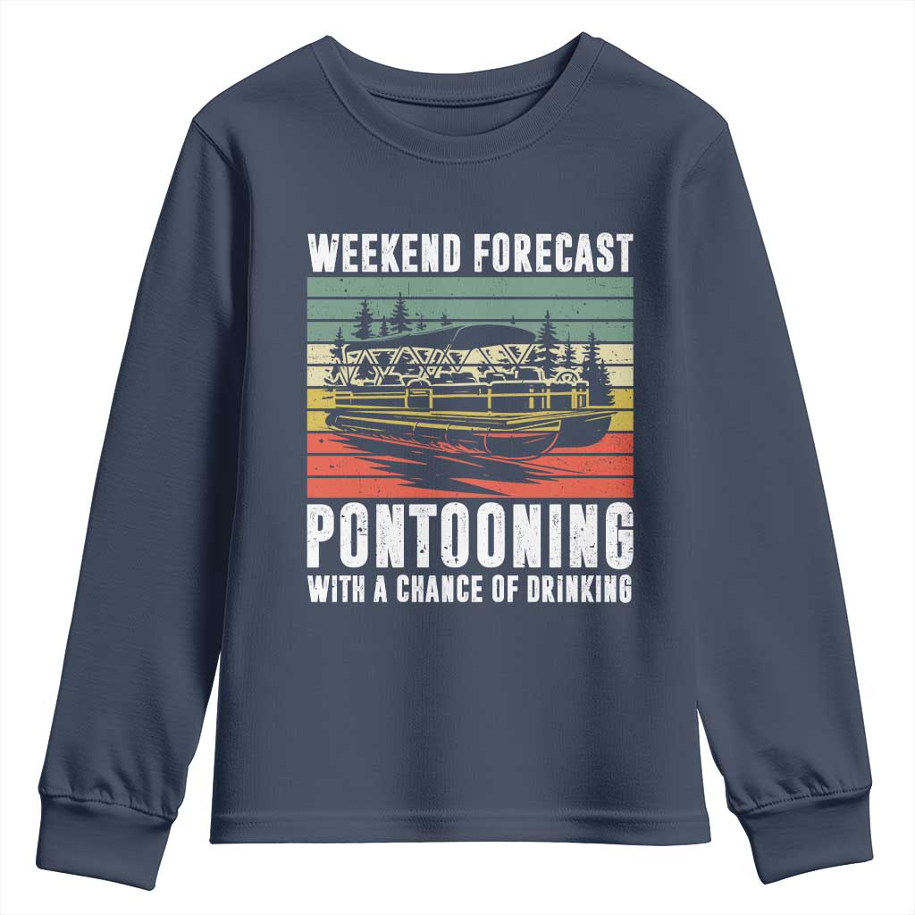 Weekend Forecast Pontooning With A Chance Of Drinking Youth Sweatshirt