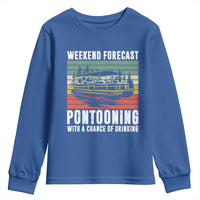 Weekend Forecast Pontooning With A Chance Of Drinking Youth Sweatshirt