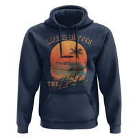 Life Is Better At The Lake Hoodie Pontoon Boat