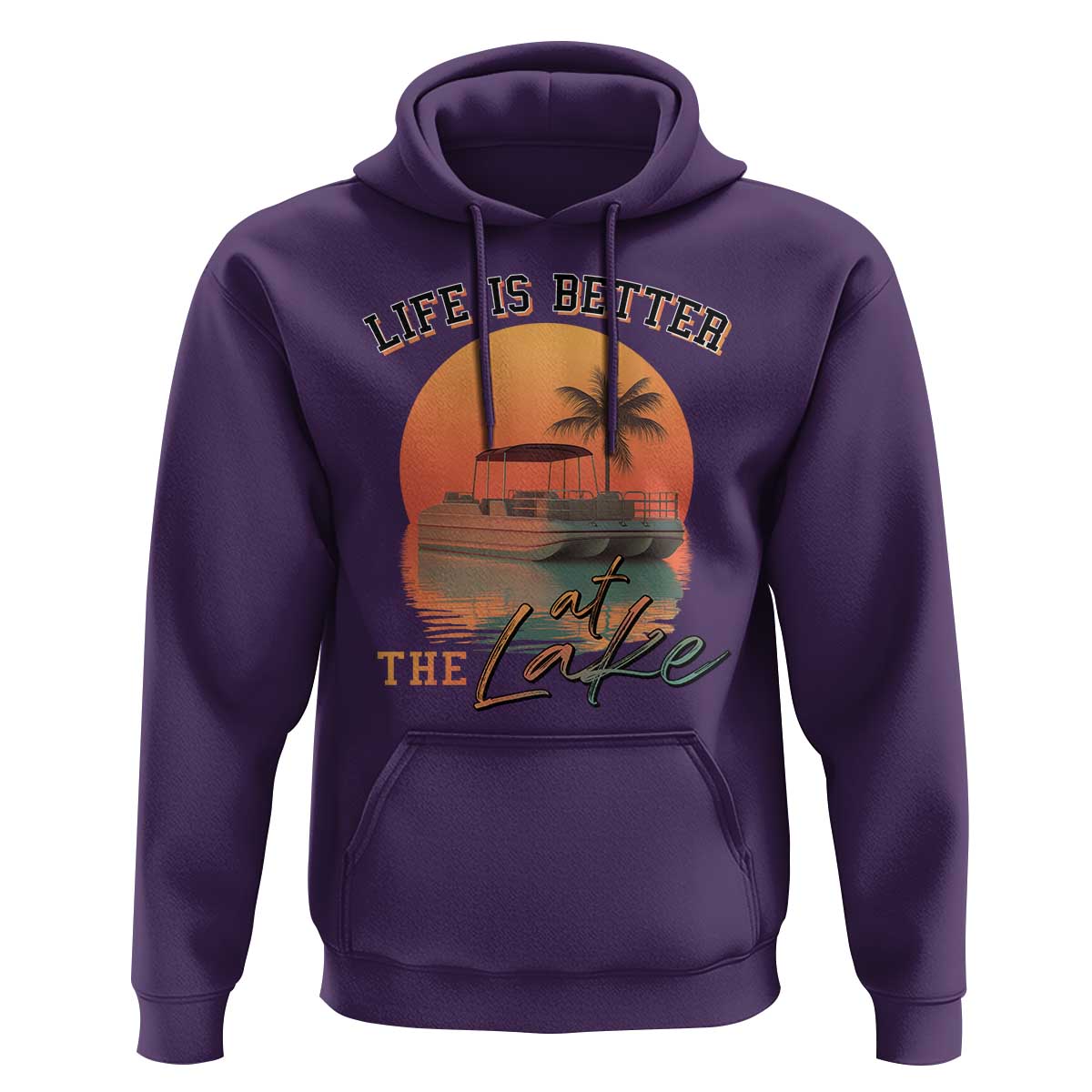 Life Is Better At The Lake Hoodie Pontoon Boat