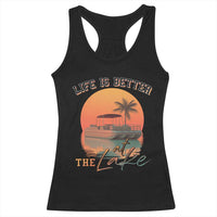 Life Is Better At The Lake Racerback Tank Top Pontoon Boat