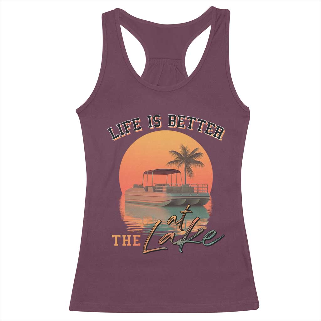 Life Is Better At The Lake Racerback Tank Top Pontoon Boat