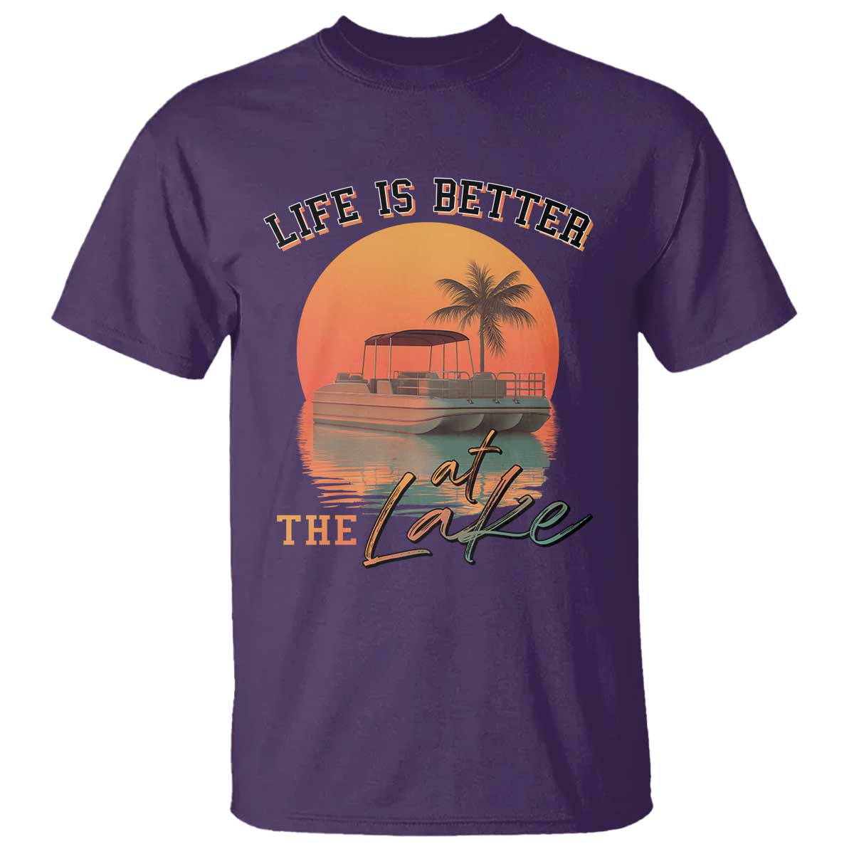 Life Is Better At The Lake T Shirt Pontoon Boat
