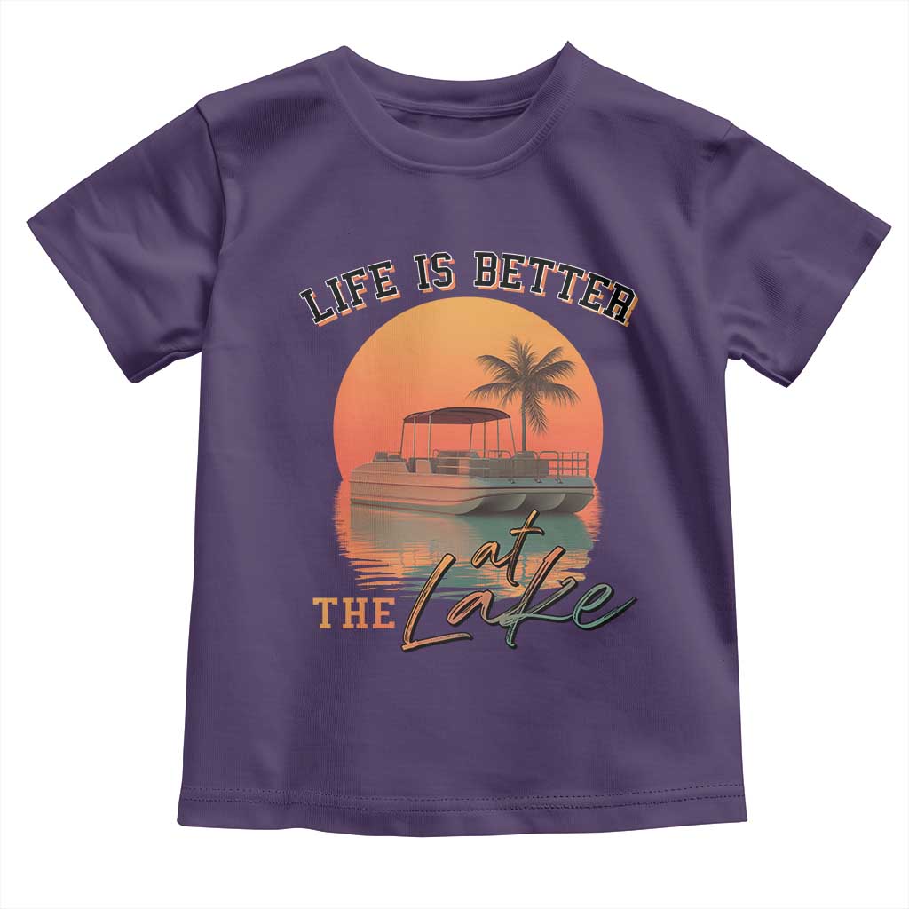 Life Is Better At The Lake Toddler T Shirt Pontoon Boat