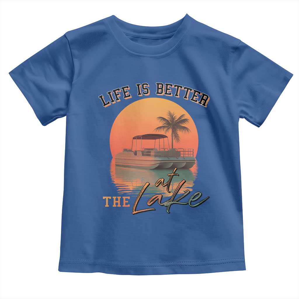 Life Is Better At The Lake Toddler T Shirt Pontoon Boat