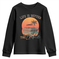 Life Is Better At The Lake Youth Sweatshirt Pontoon Boat