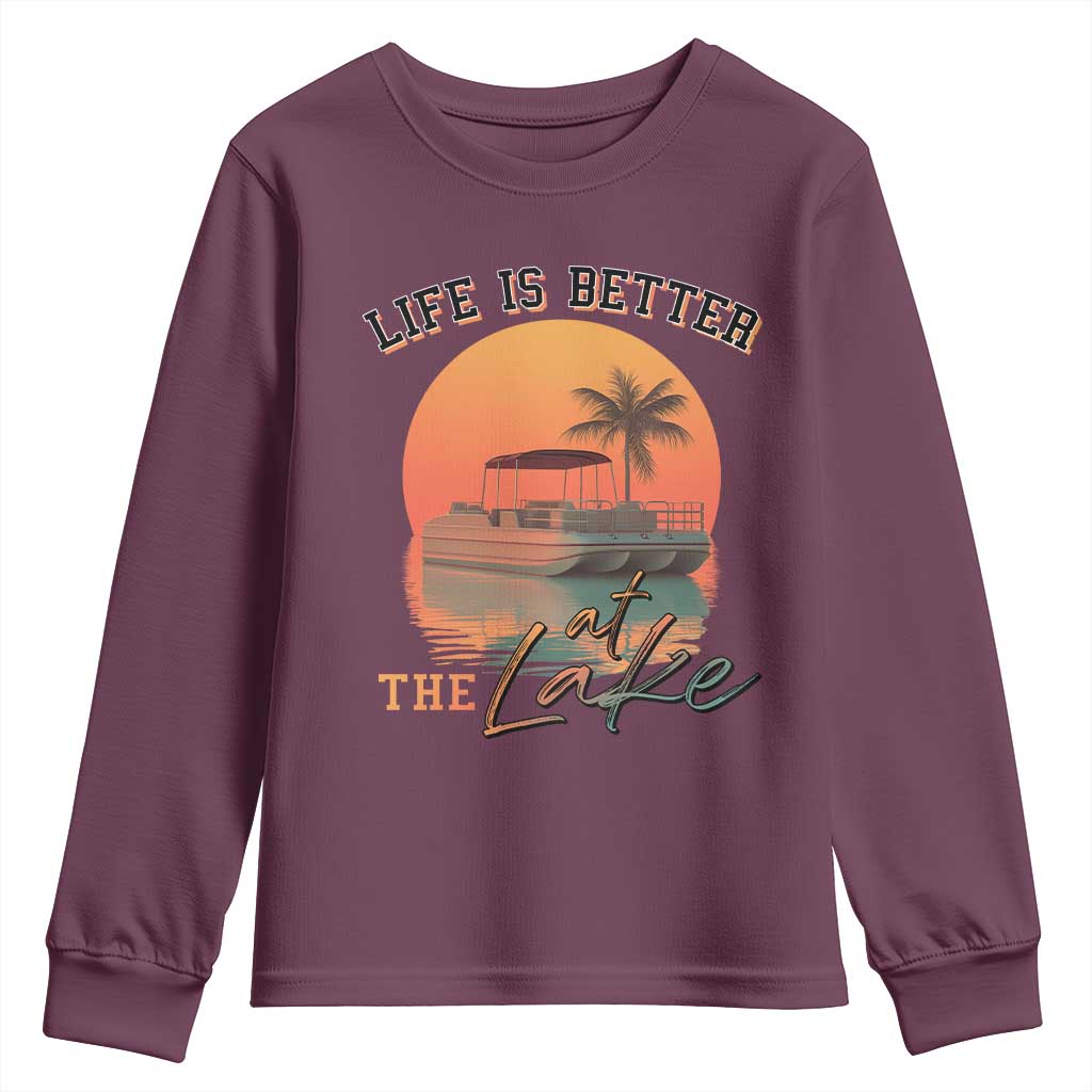 Life Is Better At The Lake Youth Sweatshirt Pontoon Boat