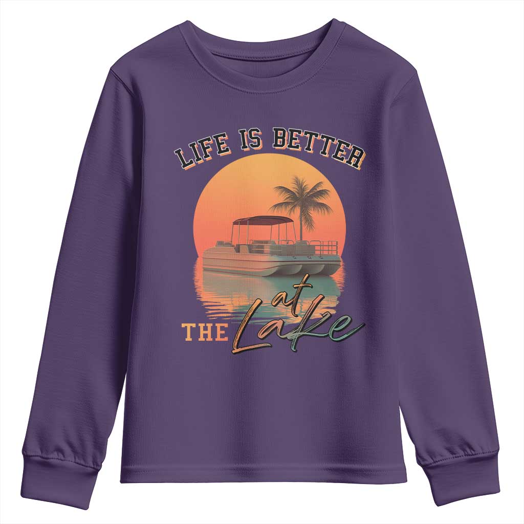 Life Is Better At The Lake Youth Sweatshirt Pontoon Boat