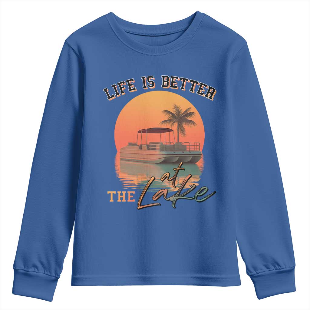 Life Is Better At The Lake Youth Sweatshirt Pontoon Boat