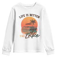 Life Is Better At The Lake Youth Sweatshirt Pontoon Boat