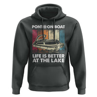 Pontoon Boat Hoodie Life Is Better At The Lake