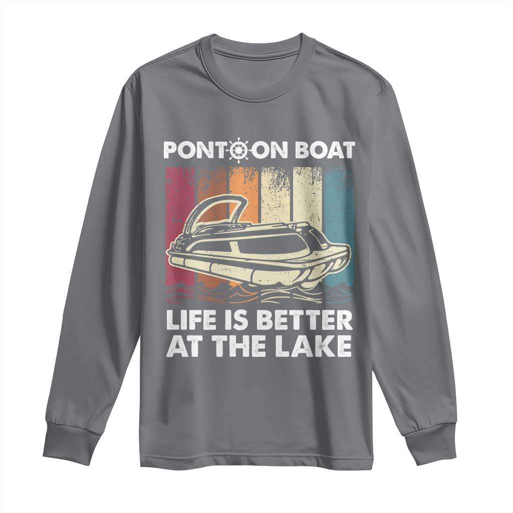 Pontoon Boat Long Sleeve Shirt Life Is Better At The Lake