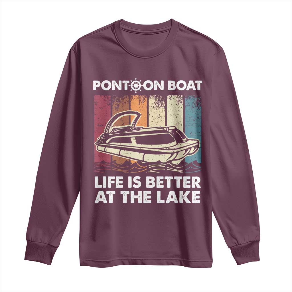 Pontoon Boat Long Sleeve Shirt Life Is Better At The Lake