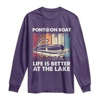 Pontoon Boat Long Sleeve Shirt Life Is Better At The Lake