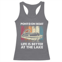 Pontoon Boat Racerback Tank Top Life Is Better At The Lake