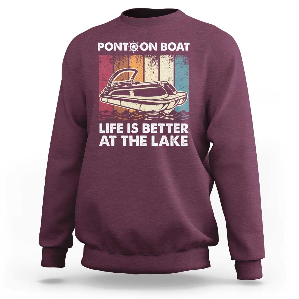 Pontoon Boat Sweatshirt Life Is Better At The Lake