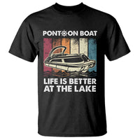 Pontoon Boat T Shirt Life Is Better At The Lake