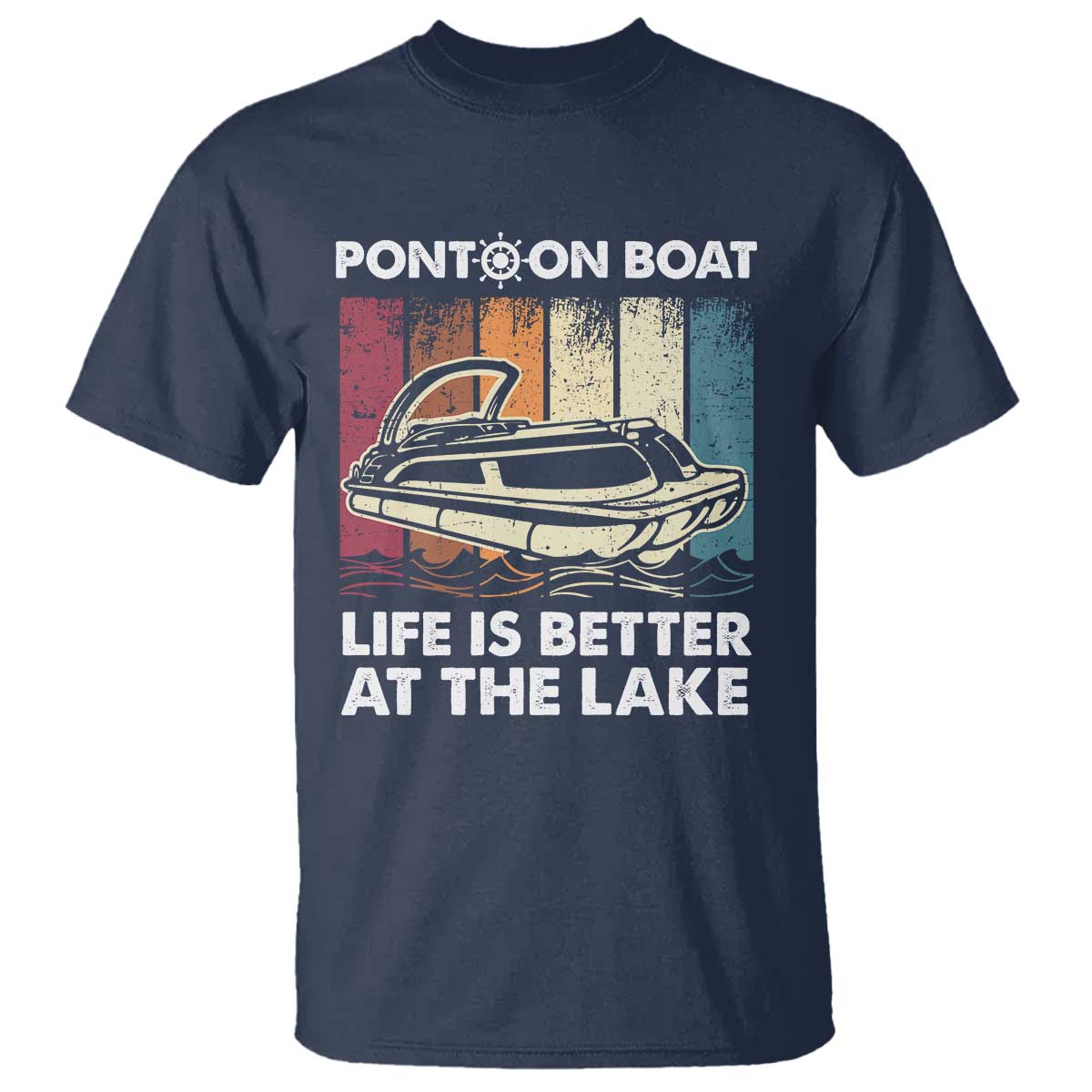 Pontoon Boat T Shirt Life Is Better At The Lake