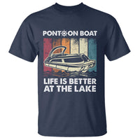 Pontoon Boat T Shirt Life Is Better At The Lake