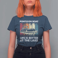 Pontoon Boat T Shirt For Women Life Is Better At The Lake