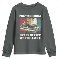 Pontoon Boat Youth Sweatshirt Life Is Better At The Lake