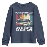 Pontoon Boat Youth Sweatshirt Life Is Better At The Lake